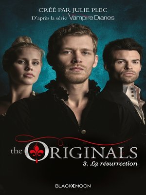 cover image of The Originals--Tome 3--La Résurrection